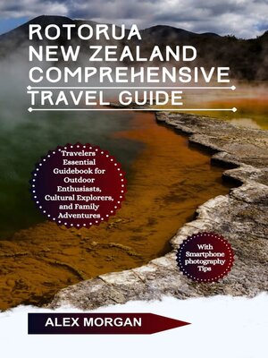 cover image of Rotorua New Zealand Comprehensive Travel Guide